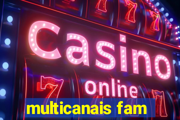 multicanais fam