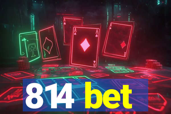 814 bet