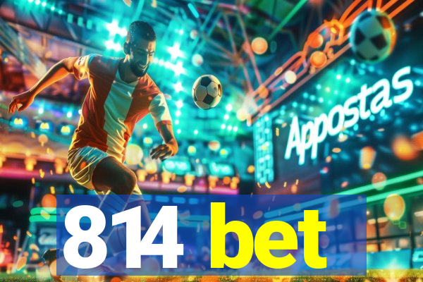 814 bet