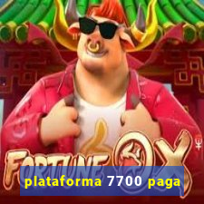 plataforma 7700 paga