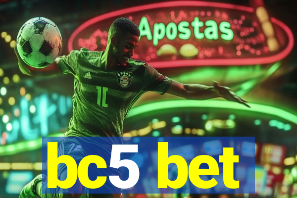bc5 bet