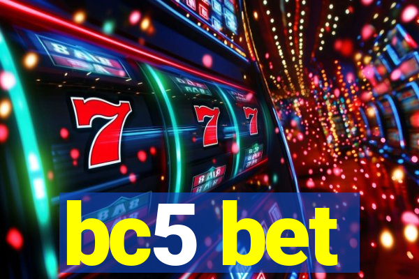 bc5 bet
