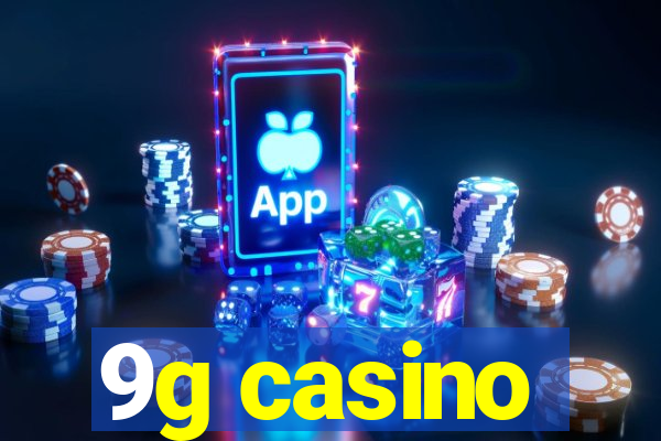 9g casino