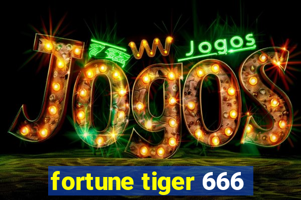 fortune tiger 666