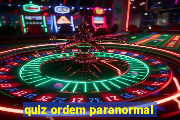 quiz ordem paranormal
