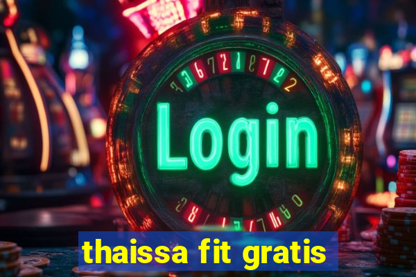 thaissa fit gratis