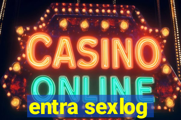 entra sexlog