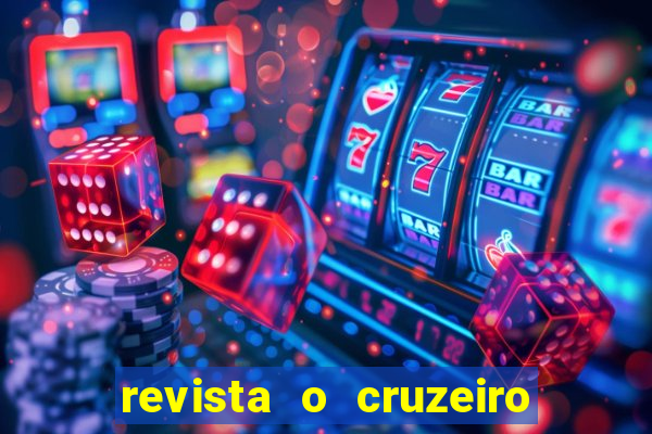 revista o cruzeiro acervo digital