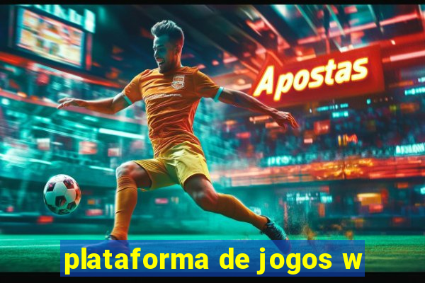 plataforma de jogos w
