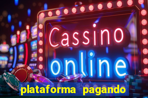 plataforma pagando no cadastro fortune tiger