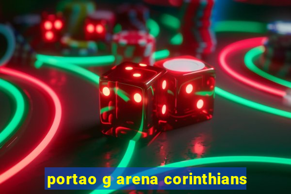 portao g arena corinthians